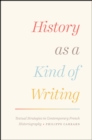 Image for History as a Kind of Writing