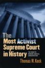 Image for The most activist supreme court in history: the road to modern judicial conservatism