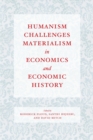 Image for Humanism challenges materialism in economics and economic history : 57734