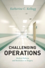 Image for Challenging Operations - Medical Reform and Resistance in Surgery