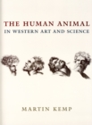 Image for The Human Animal in Western Art and Science