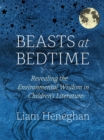 Image for Beasts at bedtime  : revealing the environmental wisdom in children&#39;s literature