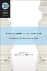 Image for Regulation versus litigation: perspectives from economics and law