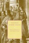 Image for Teaching other voices: women and religion in early modern Europe