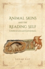 Image for Animal Skins and the Reading Self in Medieval Latin and French Bestiaries