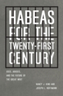 Image for Habeas for the twenty-first century: uses, abuses, and the future of the great writ