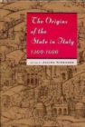 Image for The Origins of the State in Italy, 1300-1600