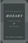 Image for Rhythmic gesture in Mozart: Le nozze di Figaro and Don Giovanni