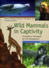 Image for Wild Mammals in Captivity : Principles and Techniques for Zoo Management