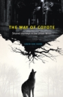 Image for The Way of Coyote: Shared Journeys in the Urban Wilds