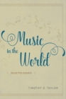 Image for Music in the world  : selected essays