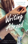 Image for Writing Abroad : A Guide for Travelers