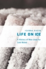 Image for Life on ice: a history of new uses for cold blood