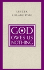 Image for God Owes Us Nothing – A Brief Remark on Pascal`s Religion and on the Spirit of Jansenism