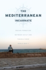 Image for The Mediterranean Incarnate
