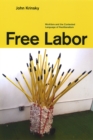 Image for Free labor  : workfare and the contested language of neoliberalism