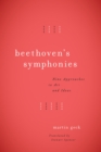 Image for Beethoven&#39;s symphonies  : nine approaches to art and ideas