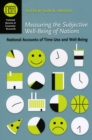 Image for Measuring the subjective well-being of nations  : national accounts of time use and well-being