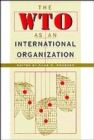 Image for The WTO as an International Organization