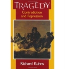 Image for Tragedy : Contradiction and Repression