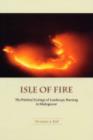 Image for Isle of fire  : the political ecology of landscape burning in Madagascar