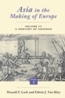 Image for Asia in the making of Europe.Volume 3,: A century of advance