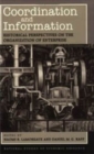 Image for Coordination and Information : Historical Perspectives on the Organization of Enterprise