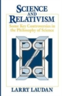 Image for Science and Relativism : Some Key Controversies in the Philosophy of Science