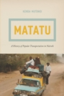 Image for Matatu: a history of popular transportation in Nairobi