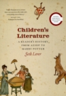 Image for Children&#39;s literature  : a reader&#39;s history, from Aesop to Harry Potter