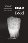 Image for Fear of food: a history of why we worry about what we eat