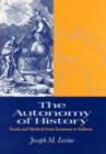 Image for The autonomy of history  : truth and method from Erasmus to Gibbon