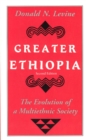 Image for Greater Ethiopia  : the evolution of a multiethnic society