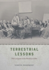 Image for Terrestrial Lessons : The Conquest of the World as Globe