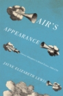 Image for Air&#39;s appearance  : literary atmosphere in British fiction, 1660-1794