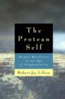 Image for The protean self  : human resilience in an age of fragmentation