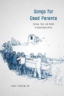 Image for Songs for dead parents  : corpse, text, and world in Southwest China