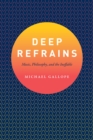 Image for Deep Refrains: Music, Philosophy, and the Ineffable