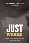 Image for Just Words : Law, Language, and Power, Third Edition