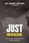 Image for Just Words: Law, Language, and Power