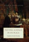 Image for Putting science in its place: geographies of scientific knowledge