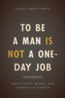 Image for To Be a Man Is Not a One-Day Job