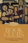 Image for Book clubs  : women and the uses of reading in everyday life