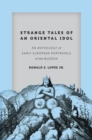Image for Strange tales of an Oriental idol  : an anthology of early European portrayals of the Buddha