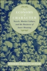 Image for The Economy of Character : Novels, Market Culture, and the Business of Inner Meaning