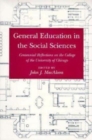 Image for General Education in the Social Sciences : Centennial Reflections on the College of the University of Chicago