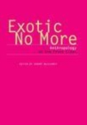 Image for Exotic No More: Anthropology on the Front Lines