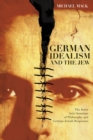 Image for German Idealism and the Jew