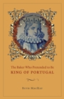 Image for The Baker Who Pretended to Be King of Portugal