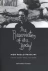Image for The resurrection of the body: Pier Paolo Pasolini from Saint Paul to Sade
